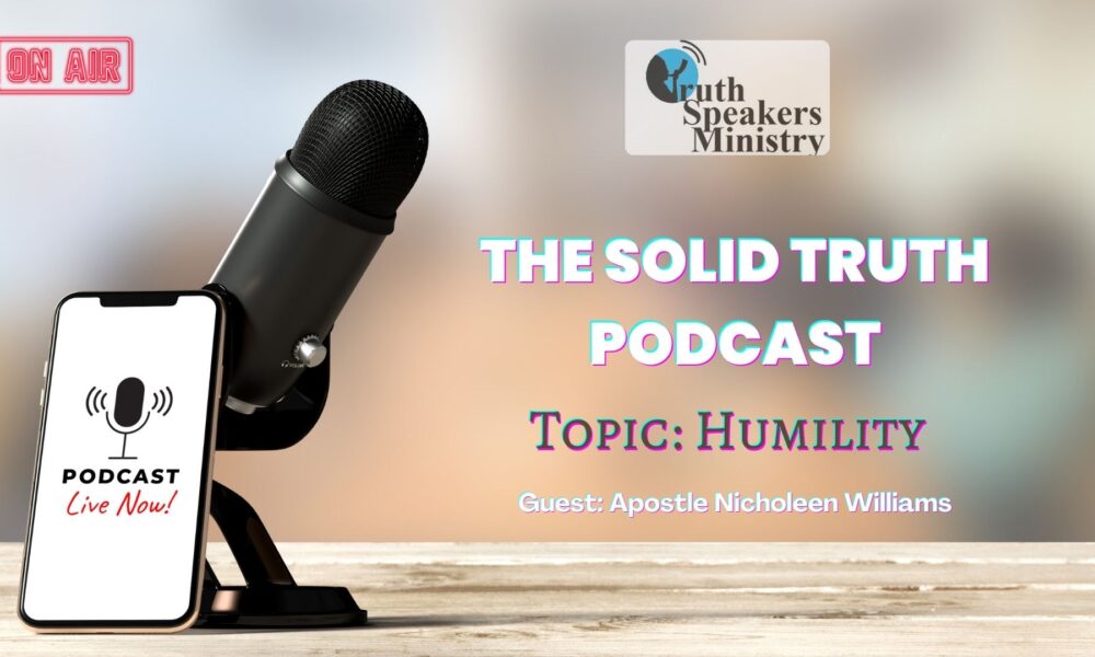 The Solid Truth Podcast - Humility